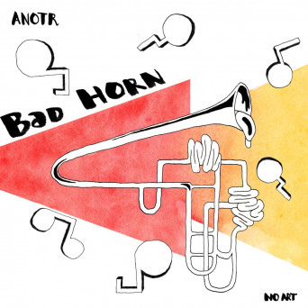 ANOTR – Bad Horn