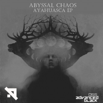 Abyssal Chaos – Ayahuasca EP