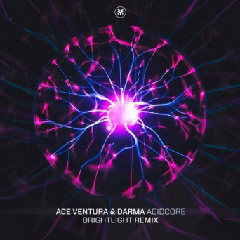 Ace Ventura & Darma – Acidcore (BrightLight Remix)