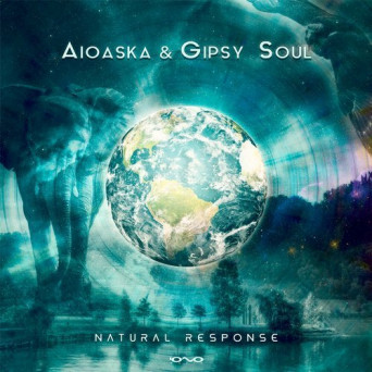 Aioaska & Gipsy Soul – Natural Response