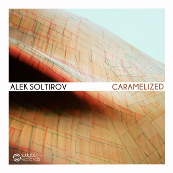 Alek Soltirov – Caramelized