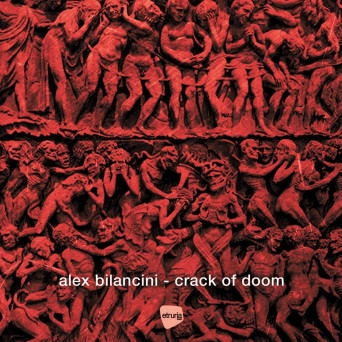 Alex Bilancini – Crack Of Doom