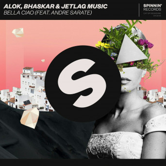 Alok, Bhaskar & Jetlag Music – Bella Ciao