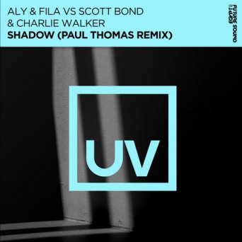 Aly & Fila vs Scott Bond – Shadow (Paul Thomas Remix)