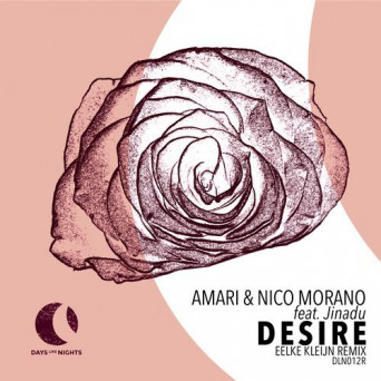 Amari (BE) & Nico Morano – Desire (Eelke Kleijn Remix)