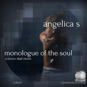 Angelica S – Monologue Of The Soul (Science Deal Remix)