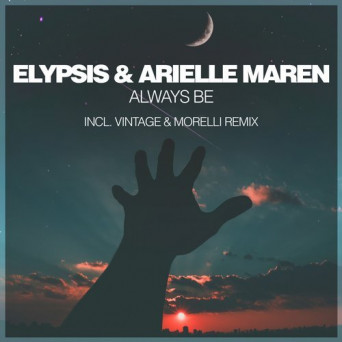 Arielle Maren & Elypsis – Always Be