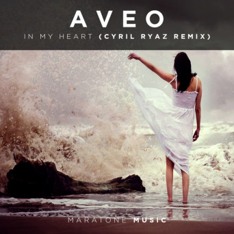 Aveo – In My Heart (Cyril Ryaz Remix)
