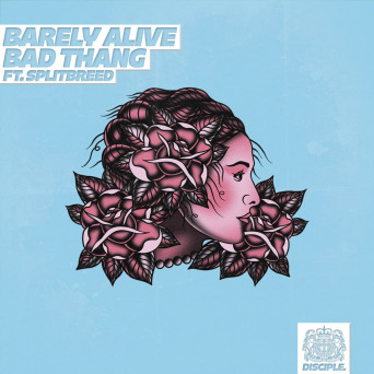 Barely Alive – Bad Thang (feat Splitbreed)