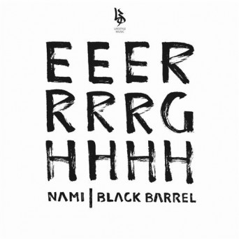 Black Barrel & Nami – Eeerrrrghhhh