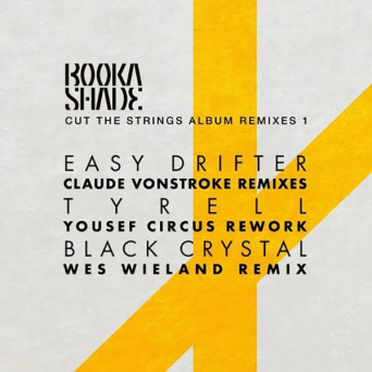 Booka Shade – Cut the Strings – Album Remixes 1