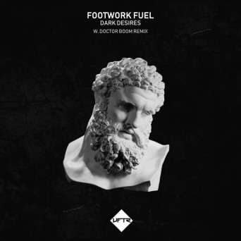 Footwork Fuel – Dark Desires