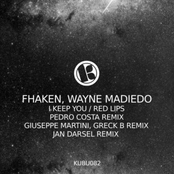 Fhaken & Wayne Madiedo – I Keep You / Red Lips