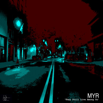 MYR & Taylor – They Still Live Among Us