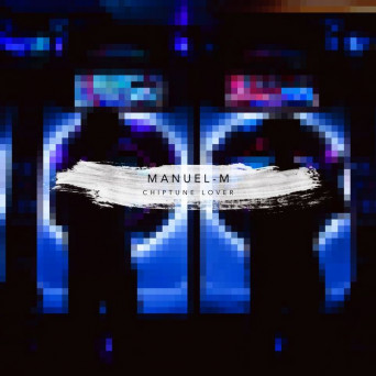Manuel-M – Chiptune Lover