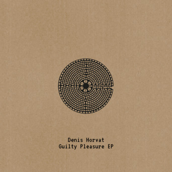Denis Horvat – Guilty Pleasure EP