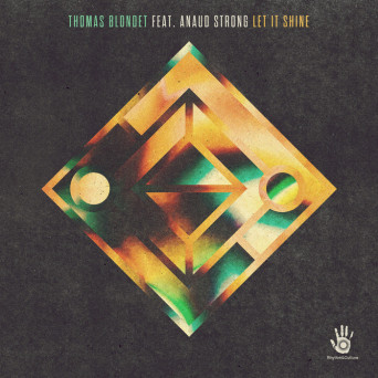 Thomas Blondet feat. Anaud Strong – Let It Shine