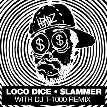 Loco Dice – $lammer