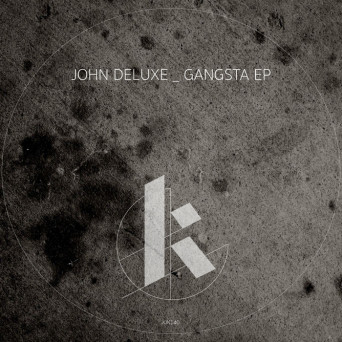 John Deluxe – Gangsta