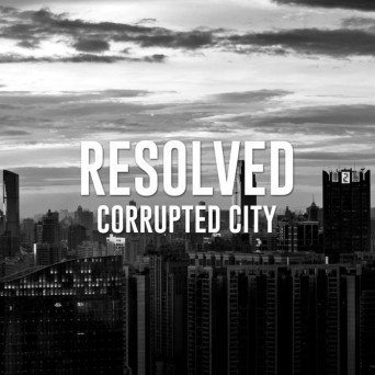 Resolved – Corrupted City