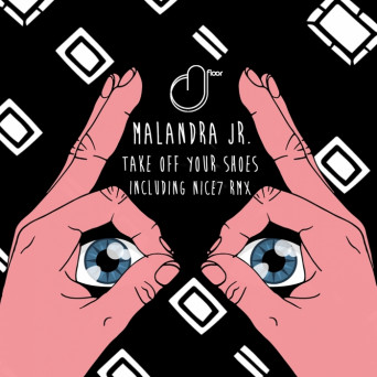 Malandra Jr. – Take Off Your Shoes