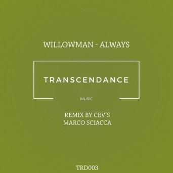 WillowMan – Always