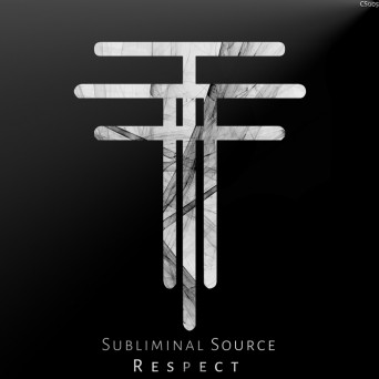 Subliminal Source – Respect