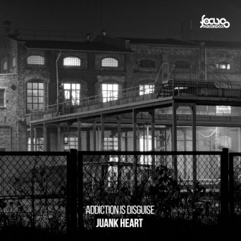 Juank Heart – Addiction Is Disguise