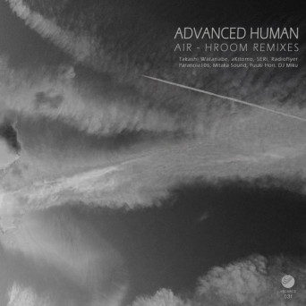 Advanced Human – Air – Hroom Remixes