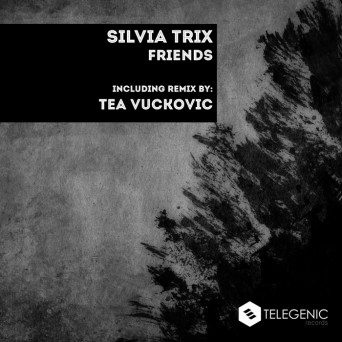 Silvia Trix – Friends