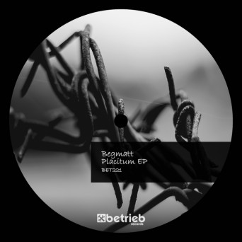 Begmatt – Placitum EP