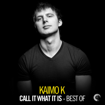 Call It What It Is: Best Of Kaimo K