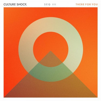 Culture Shock – There for You