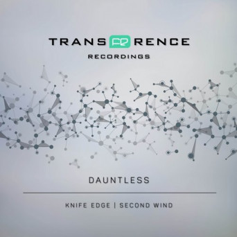 Dauntless & Fuj – Second Wind / Knife Edge