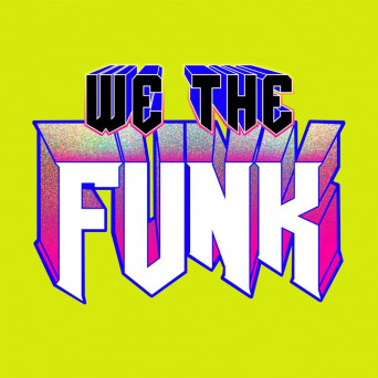 Dillon Francis – We The Funk (Remixes)