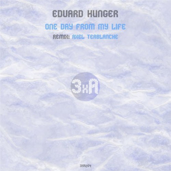 Edvard Hunger – One Day From My Life