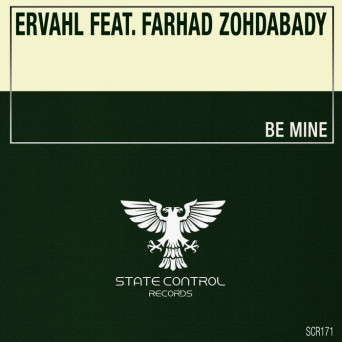 Ervahl Feat. Farhad Zohdabady – Be Mine