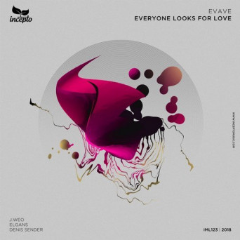 Evave – Everyone Looks For Love