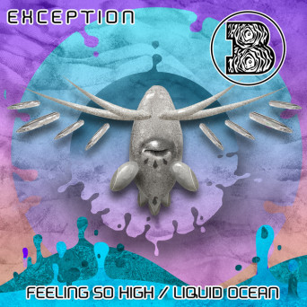 Exception – Feeling So High / Liquid Ocean