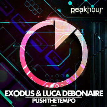 Exodus & Luca Debonaire – Push The Tempo