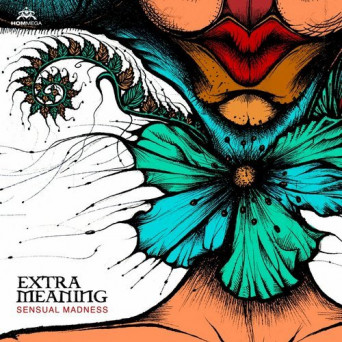 Extra Meaning – Sensual Madness