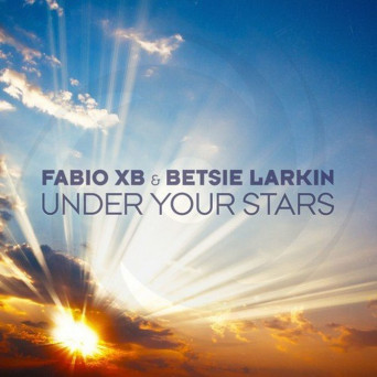 Fabio XB & Betsie Larkin – Under Your Stars