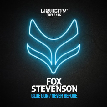 Fox Stevenson – Glue Gun / Never Before