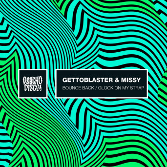 Gettoblaster & Missy – Bounce Back / Glock On My Strap
