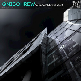 Gnischrew – Gloom / Despair