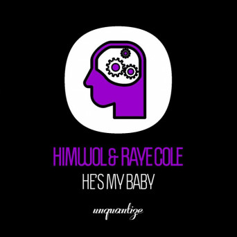 H.I.M.W.O.L & Raye Cole – He’s My Baby