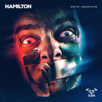 Hamilton – Shut Up / Believe in Me