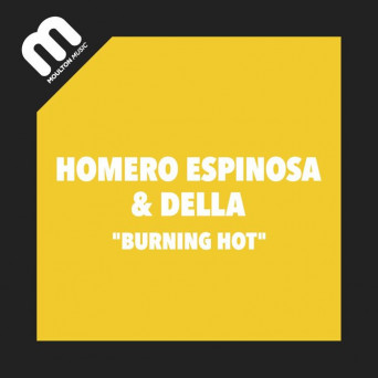 Homero Espinosa & Della – Burning Hot