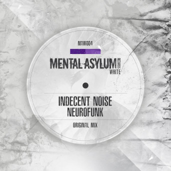 Indecent Noise – Neurofunk