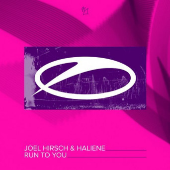 Joel Hirsch & HALIENE – Run To You